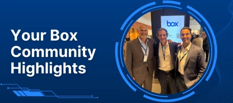 Box Community Weekly Digest: May 30, 2025