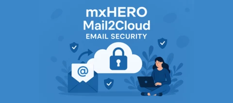Box + mxHERO | Better Together for Enterprise and Agency Security