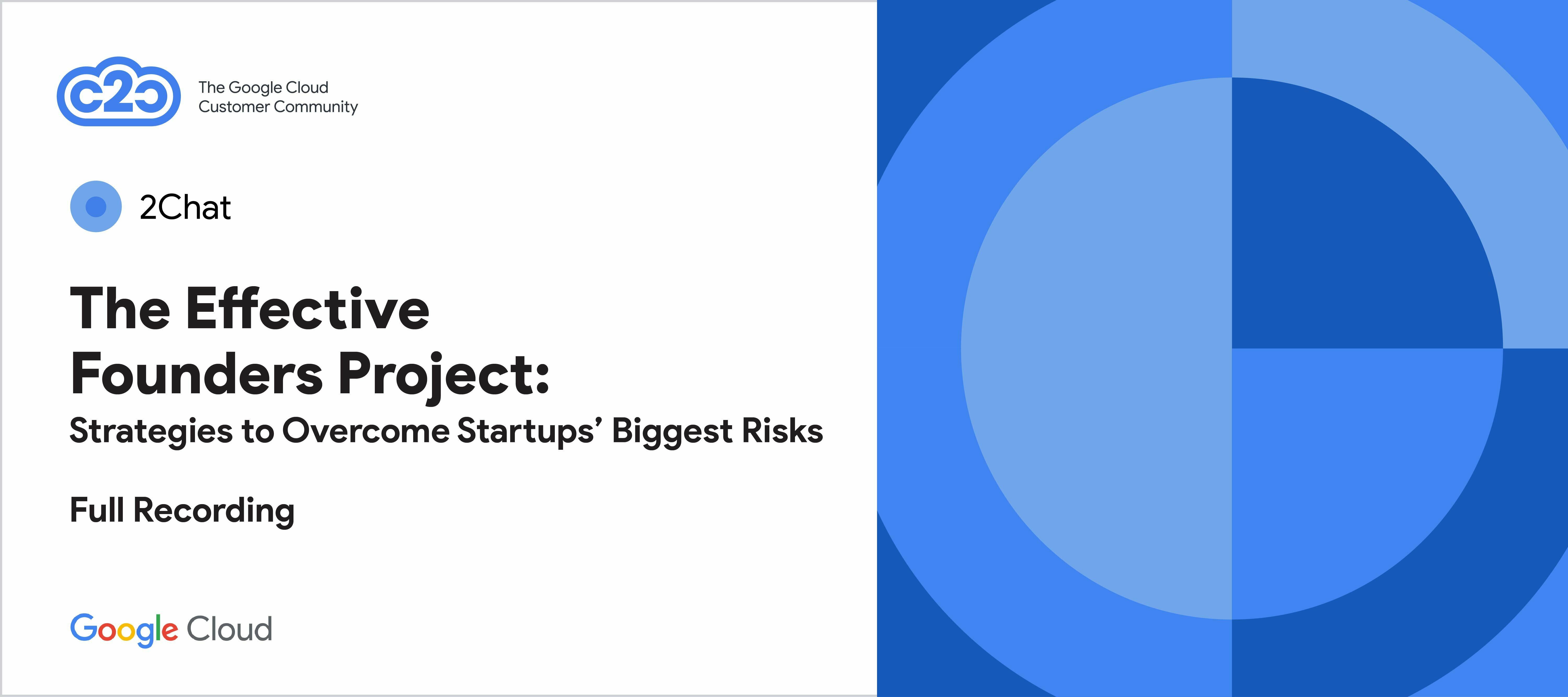 C2C 2Chat: The Effective Founder’s Project: Strategies to Overcome Startups’ Biggest Risks (full recording)