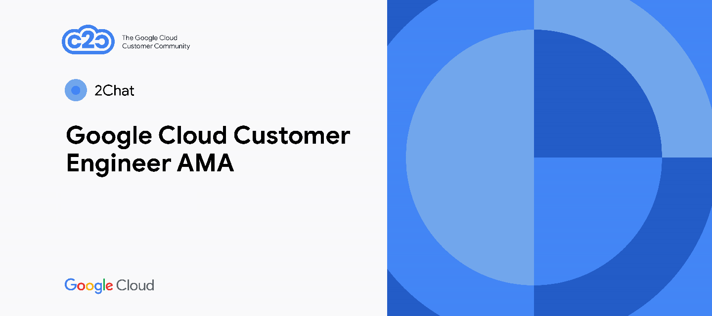 Register Today: Google Cloud Customer Engineer AMA