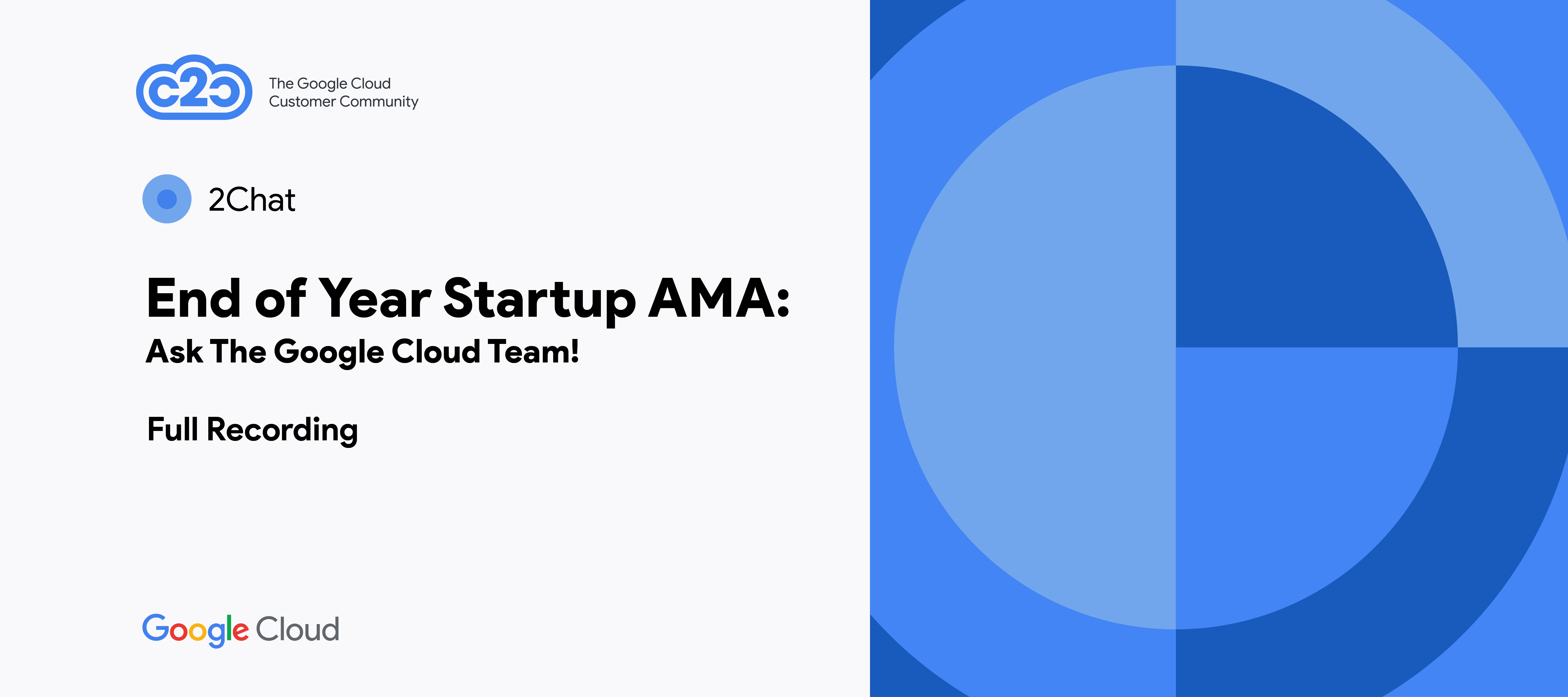 End of Year Startup AMA: Ask The Google Cloud Team! (full recording)
