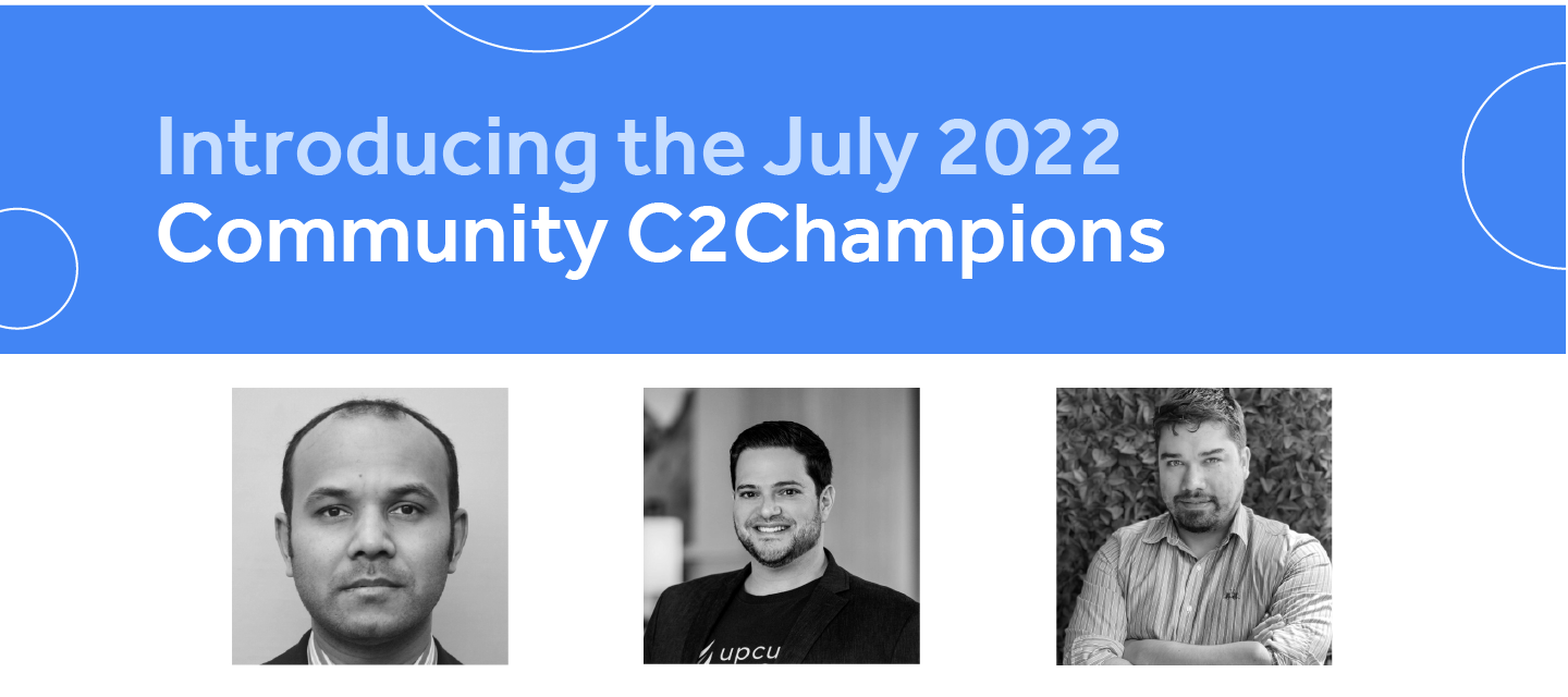 Introducing the July 2022 C2Champions