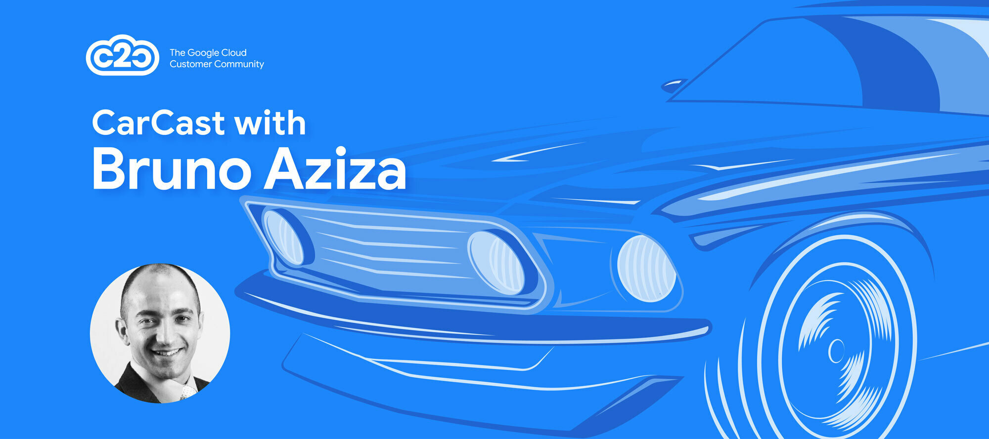 CarCast with Bruno Aziza 3/19: Data! What Is it Good For?