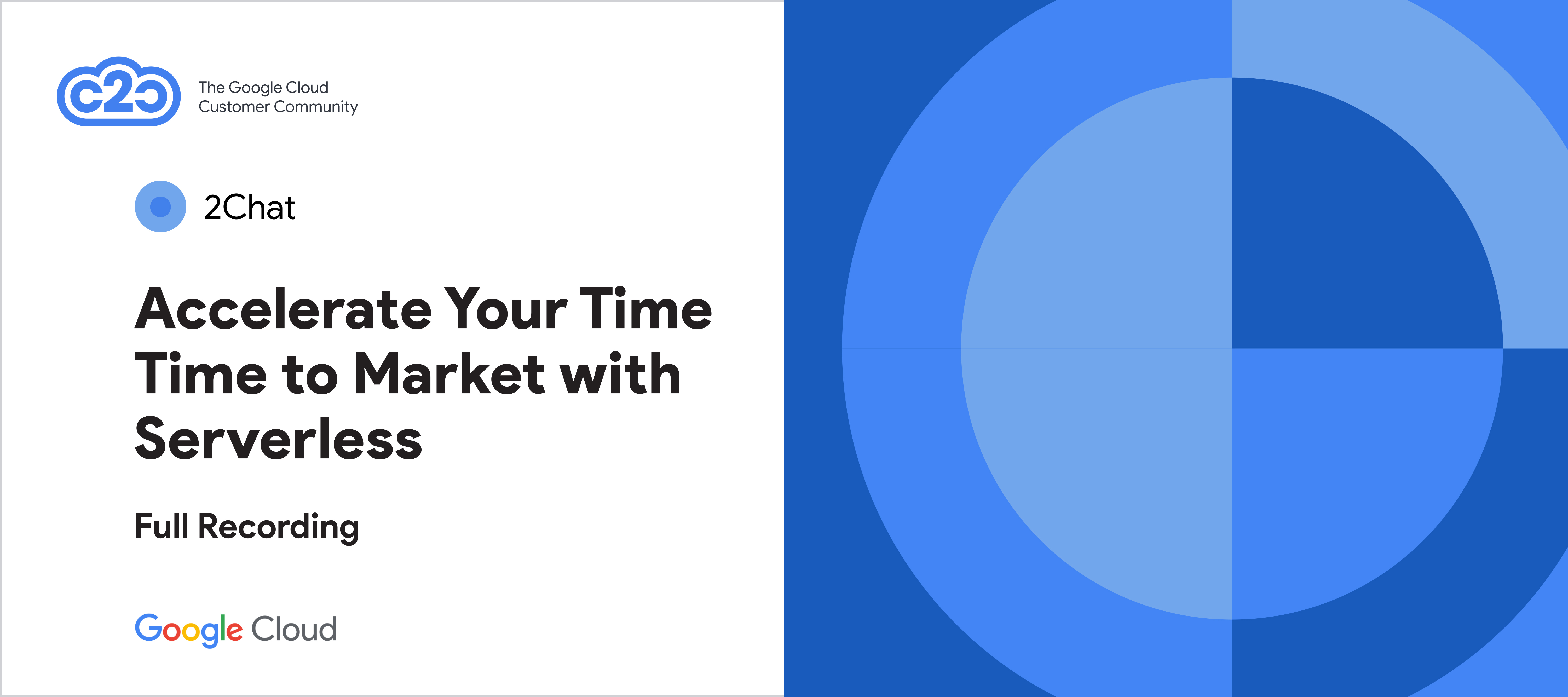 2Chat: Accelerate Your Time to Market with Serverless (full recording)