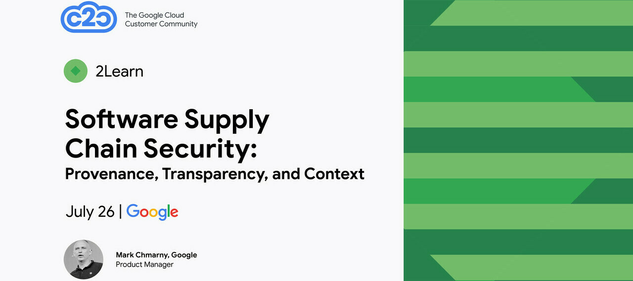 C2C 2Learn event tomorrow: Software Supply Chain Security: Provenance, Transparency, and Context