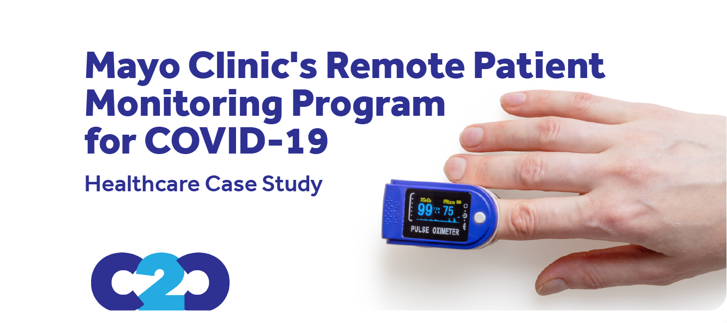 Healthcare Case Study: Mayo Clinic's Remote Patient Monitoring Program for COVID-19