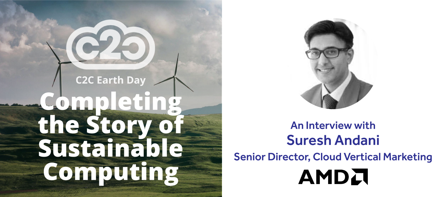Completing the Story of Sustainable Computing: an Interview with Suresh Andani, AMD Senior Director of Cloud Vertical Marketing