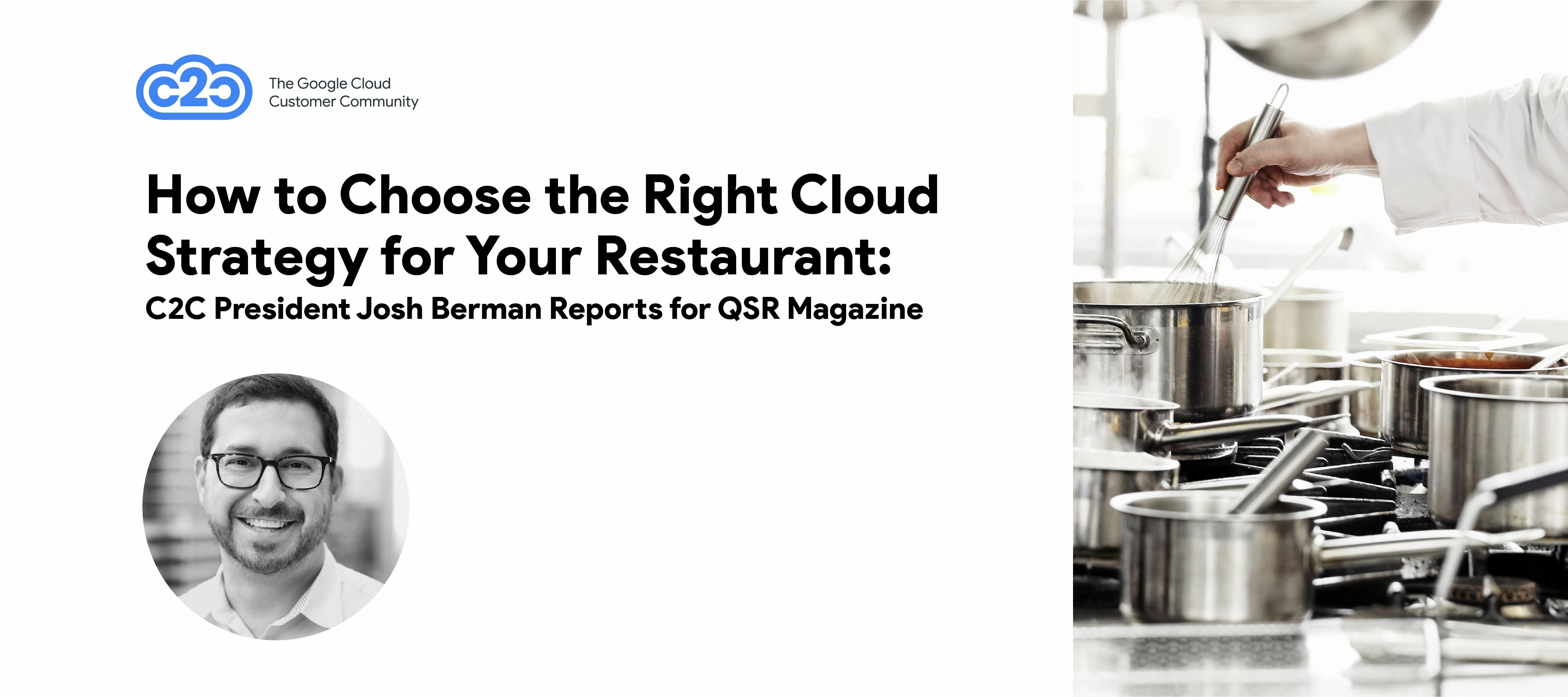How to Choose the Right Cloud Strategy for Your Restaurant: C2C President Josh Berman Reports for QSR Magazine
