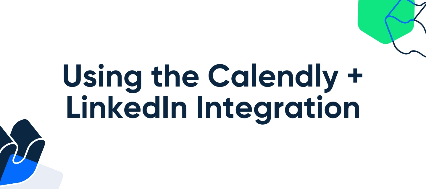 Using the Calendly + LinkedIn Integration | Community