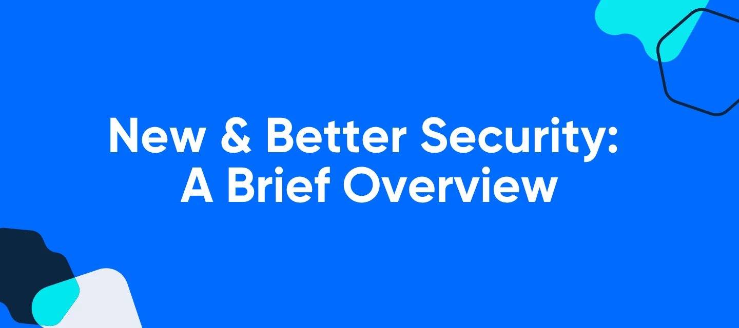 New & Better Security: A Brief Overview | Community