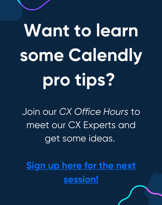 Sign up for CX Hours and meet our CX Experts.'