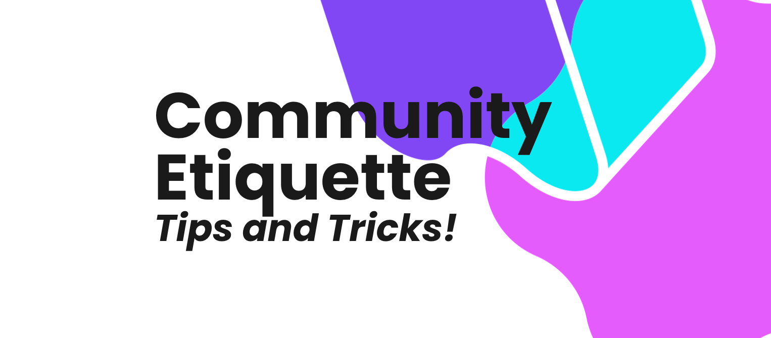Community Etiquette