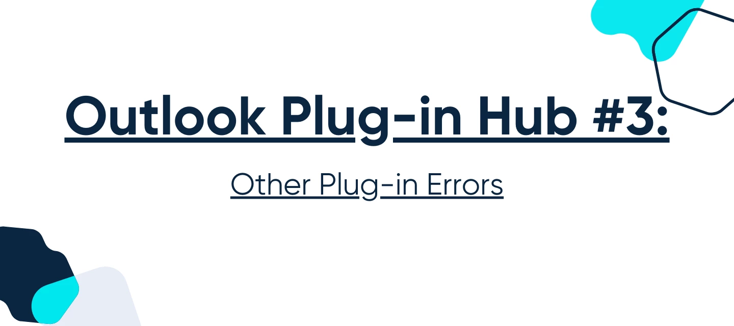 Outlook Plug-in Hub #3: Other Plug-in Errors