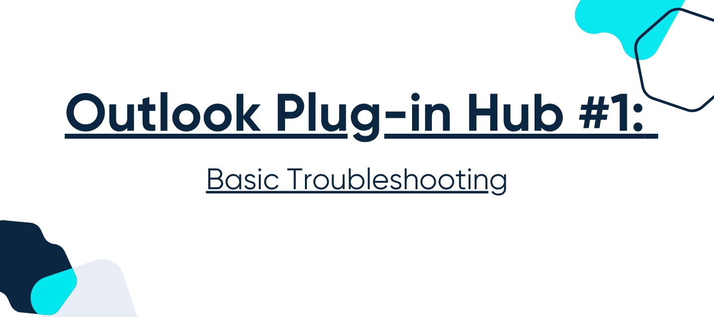 Outlook Plug-in Hub #1: Basic Troubleshooting