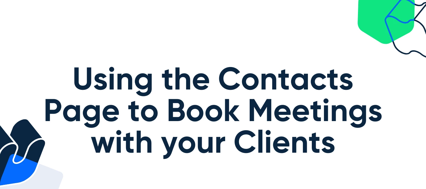 Using the Contacts Page to Book Meetings with your Clients