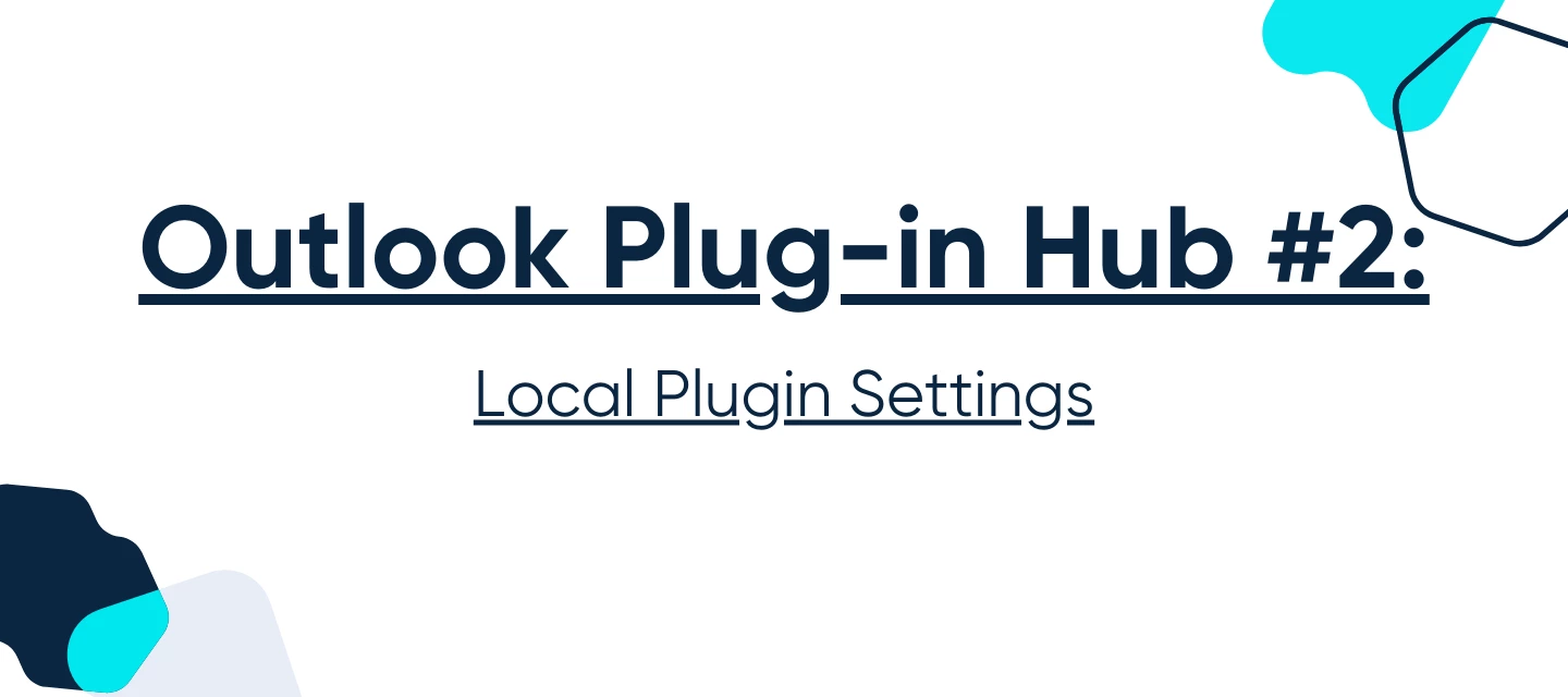 Outlook Plug-in Hub #2: Local Plug-in Settings