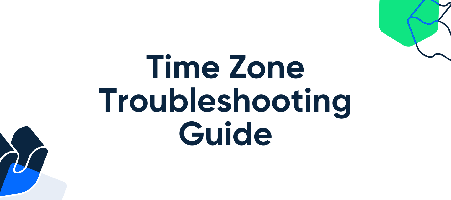 Time Zone Troubleshooting Guide