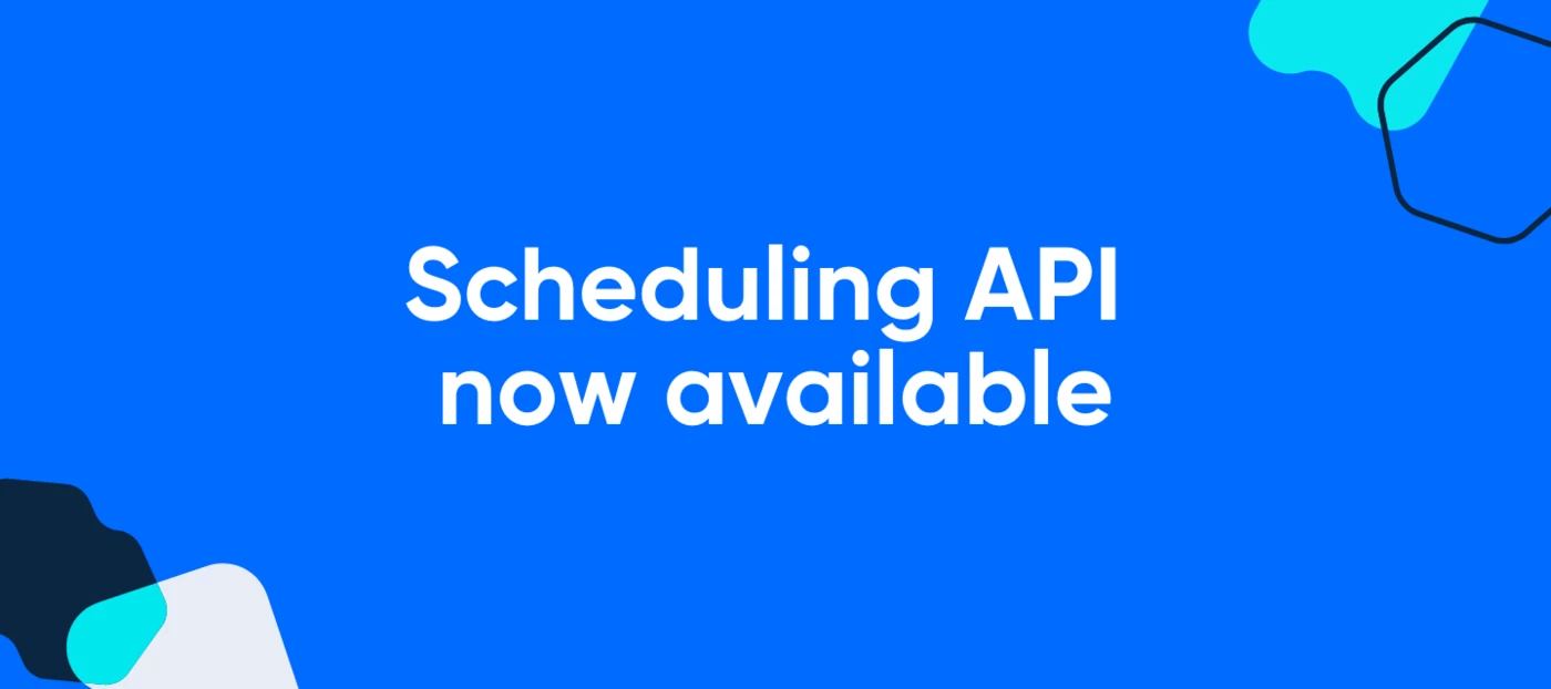 Scheduling API now available | Community