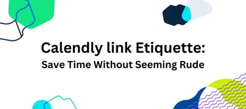 Calendly link Etiquette