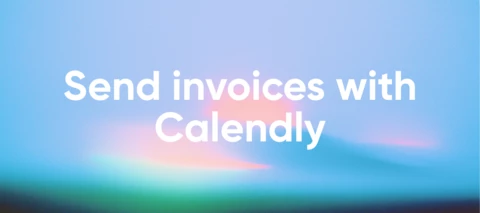New! Send invoices with Calendly