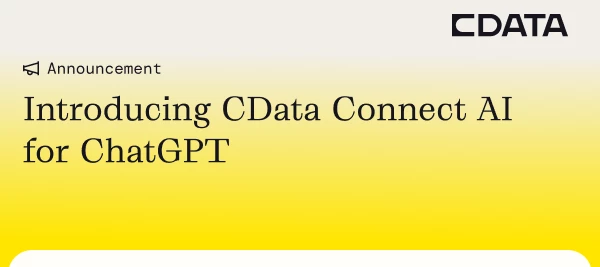 Introducing CData Connect AI for ChatGPT | Community