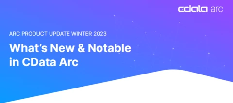 CData Arc Newsletter - Q1 2023 | Community