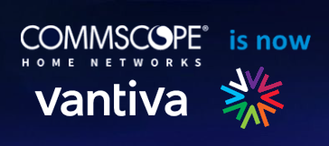 Vantiva Finalizes the Acquisition of CommScope’s Home Networks Business
