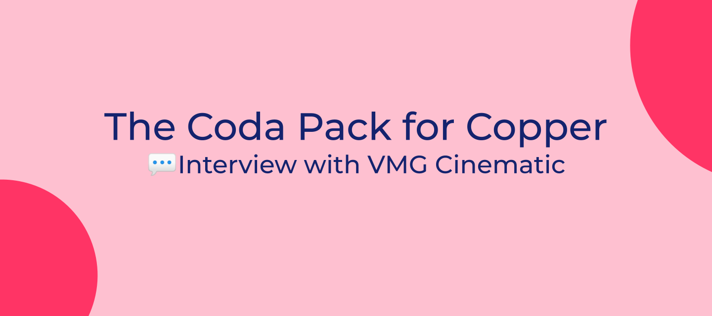 Coda & Copper: How VMG Cinematic uses the Coda Pack for Copper to easily manage their projects in motion