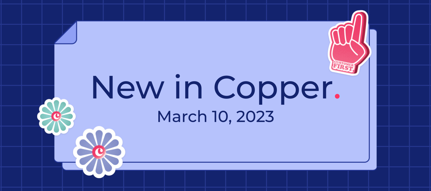 March 10, 2023 - Pipeline templates, improvements to contact suggestions, and bug fixes