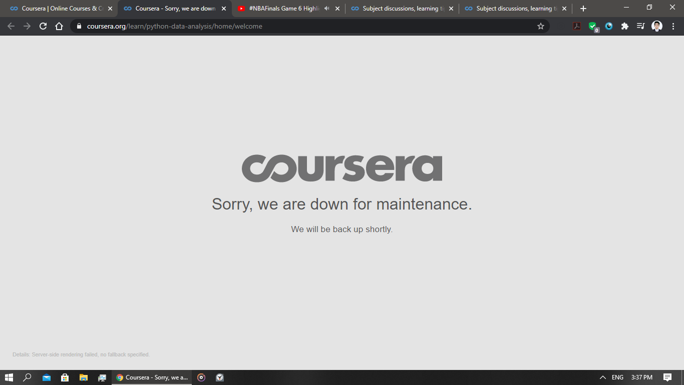 Sorry We Are Down For Maintenance Coursera Community