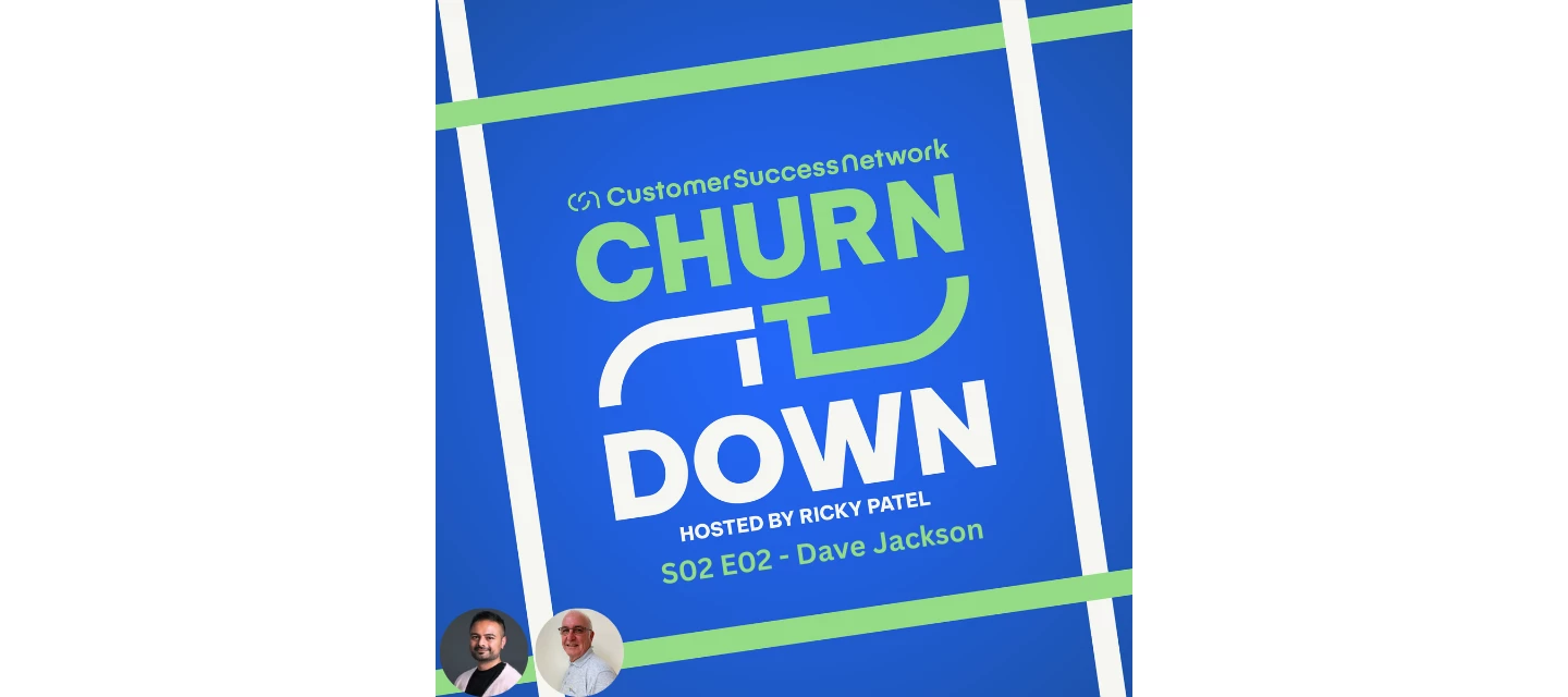 Churn It Down - S2 E2 - What's next for CS with Dave Jackson