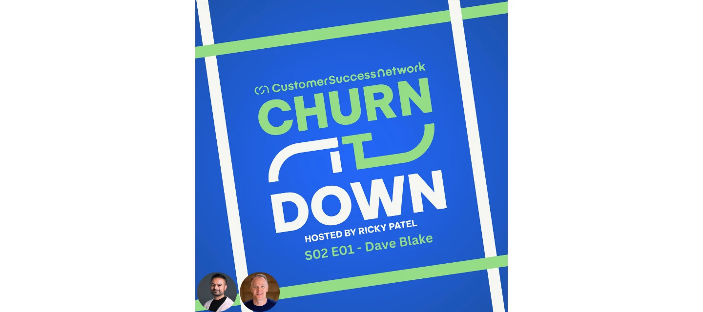 Churn It Down - S2 E1 - Welcome to CS 5.0 the Era of AI with Dave Blake