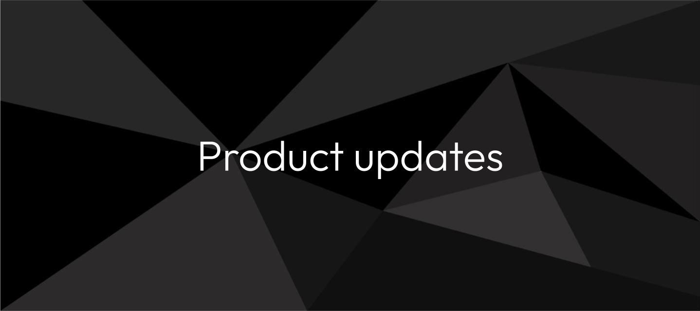 Introducing: Product updates