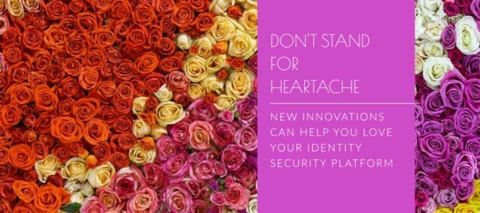 Innovations in Identity Security: New capabilities can help you fall in love with Delinea all over again