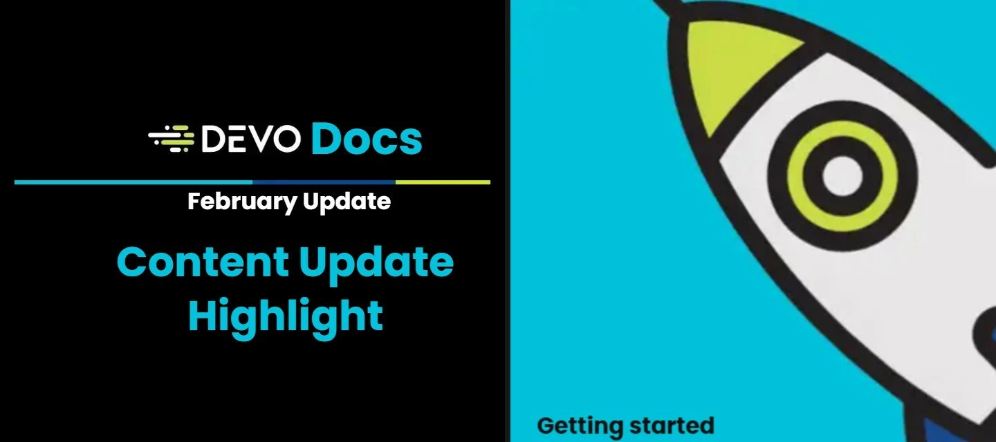 Devo Documentation Updates for February | Community