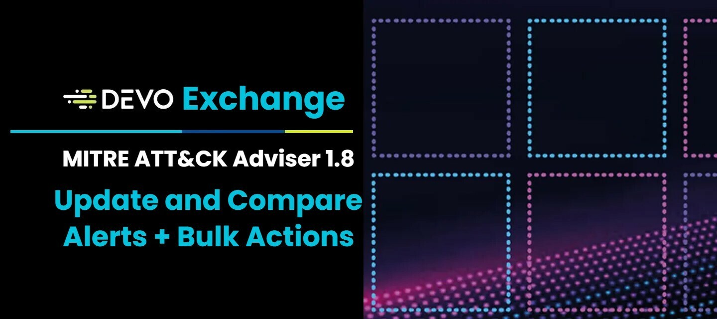 Devo Exchange: MITRE ATT&CK Adviser 1.8