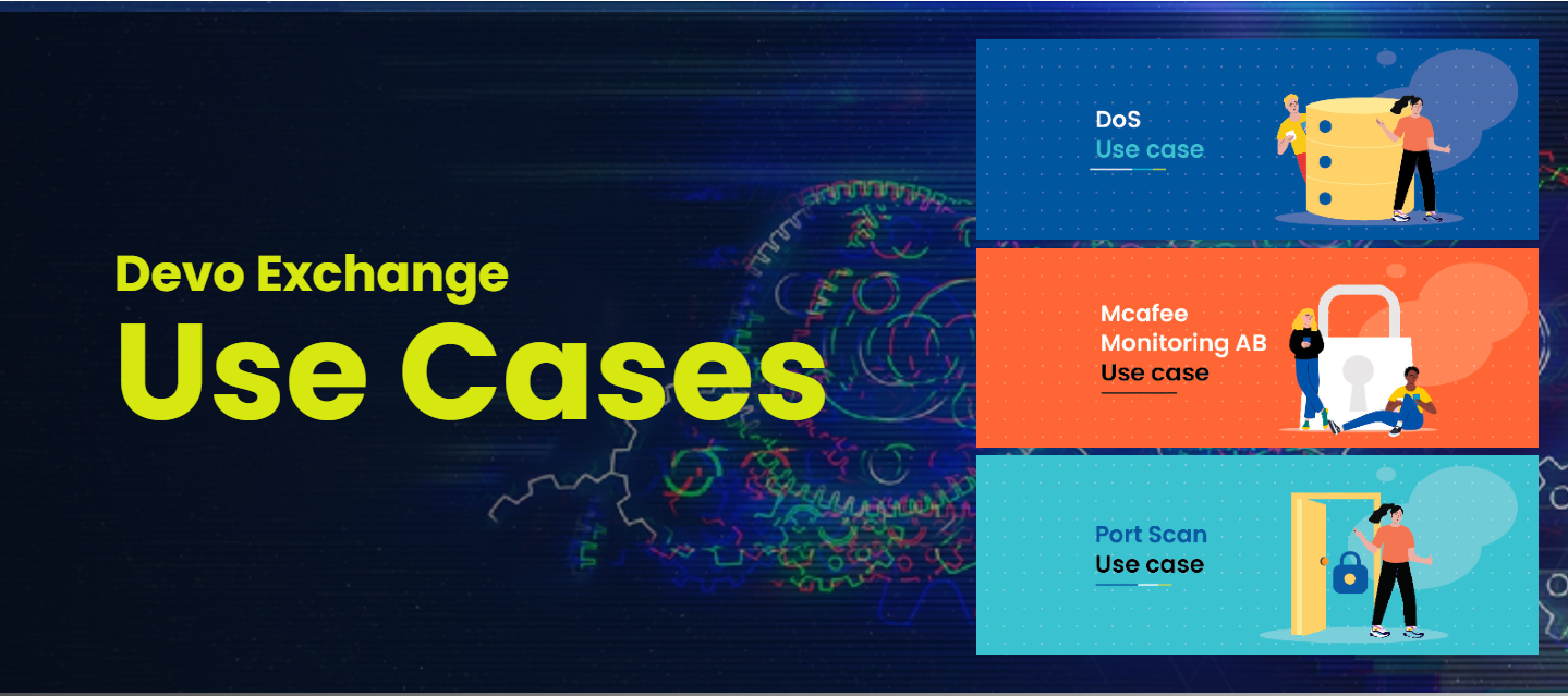 Devo Exchange Use Cases: DoS, McAfee and Port Scan
