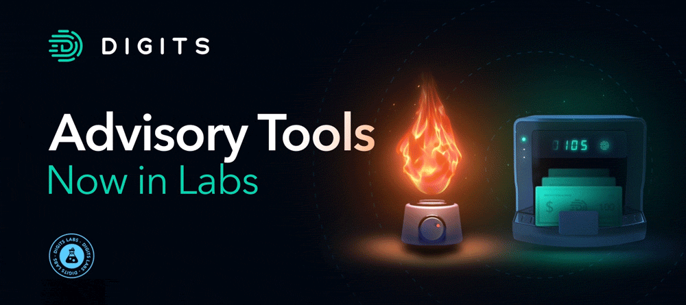 Digits Advisory Tools: Now in Labs
