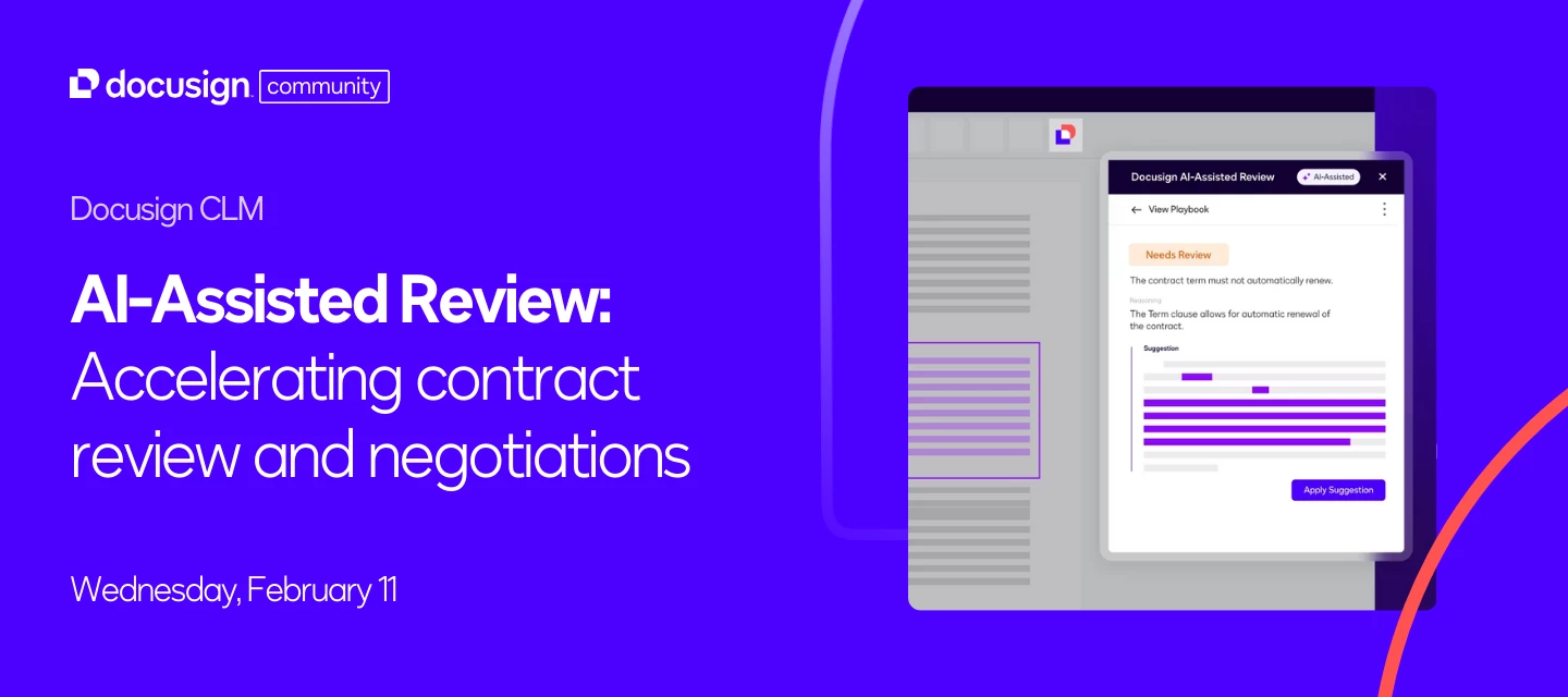 AI-Assisted Review in Docusign CLM | Recap & Recording | Community
