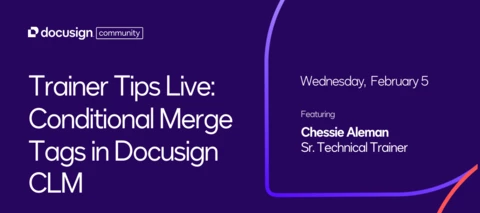 Trainer Tips Live: Conditional Merge Tags in Docusign CLM | Recap & Recording