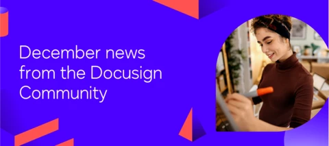 What's Happening Inside the Docusign Community | December Edition