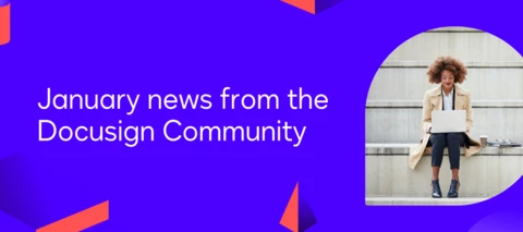 What's happening inside the Docusign Community | January edition