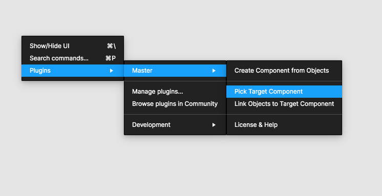 Figma menu: Plugins → Master → Pick Target Component