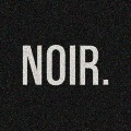 NOIR.