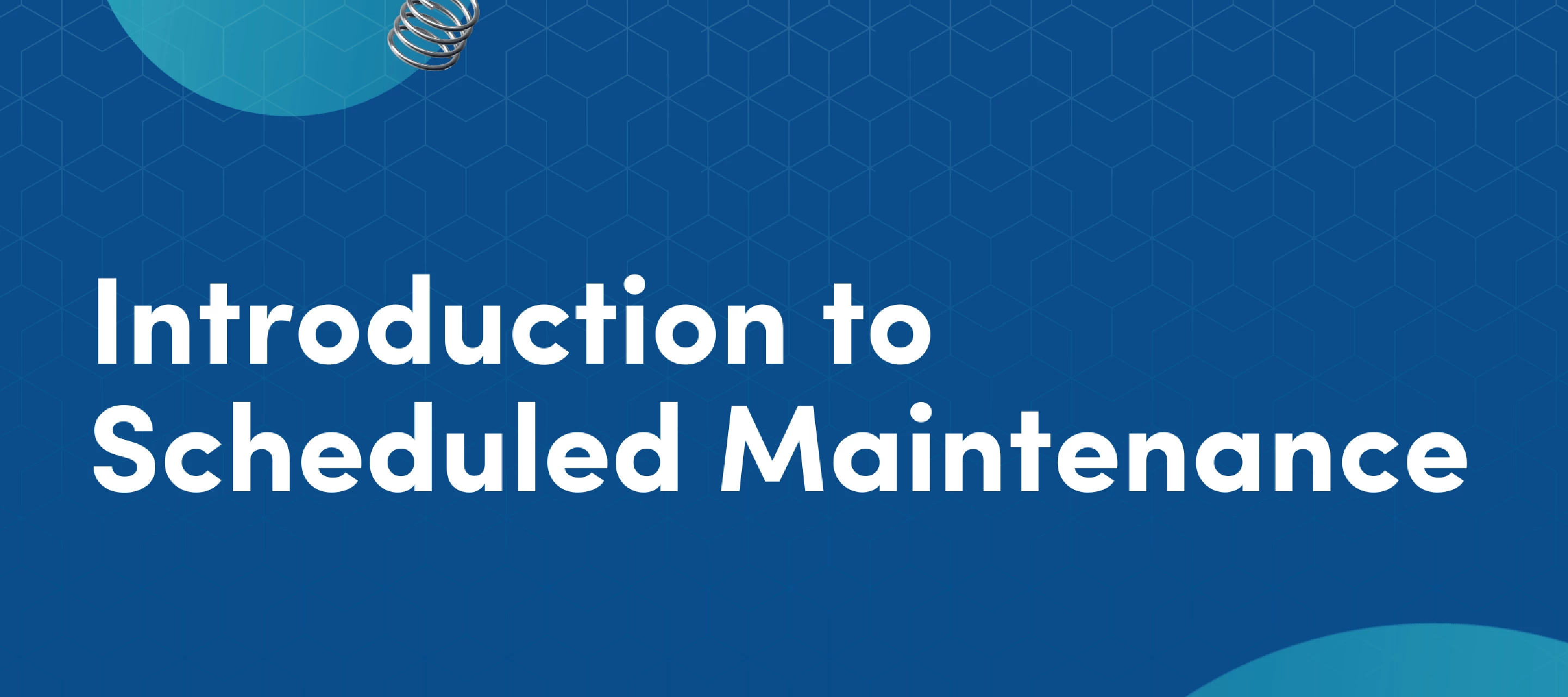 Fiix 101: Introduction to Scheduled Maintenance