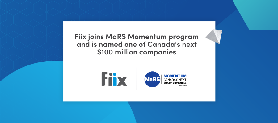 Fiix joins MaRS Momentum and is named one of Canada's next $100 million companies
