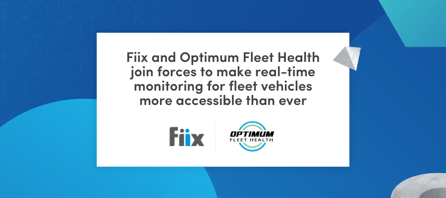 Fiix and Optimum Fleet Health join forces to help businesses use real-time predictive analytics to bolster fleet health