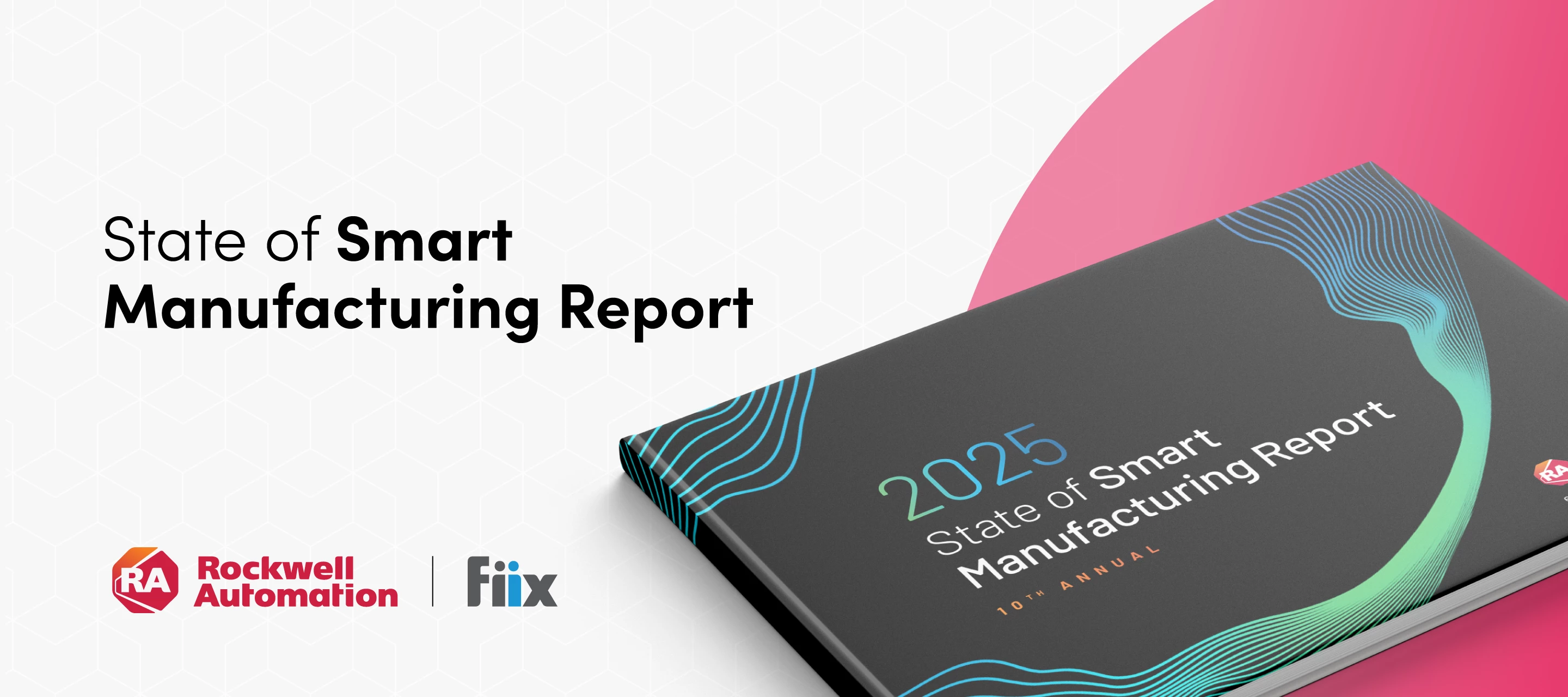 Explore 2025's Global Trends with the 10th State of Smart Manufacturing Report