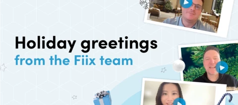 Tune into some holiday greetings from the Fiix team! ☃️