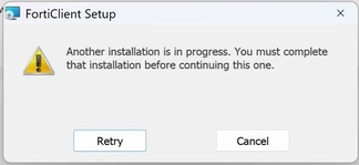 FortiClient_Installation_Error_Another_Installation_In_Progress (1).png